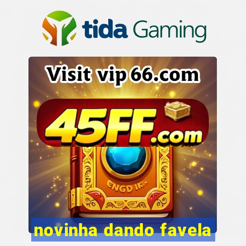 novinha dando favela